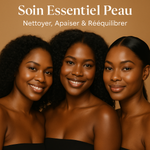 Pack Soin Essentiel Peau Pour nettoyer,  apaiser , rééquilibrer